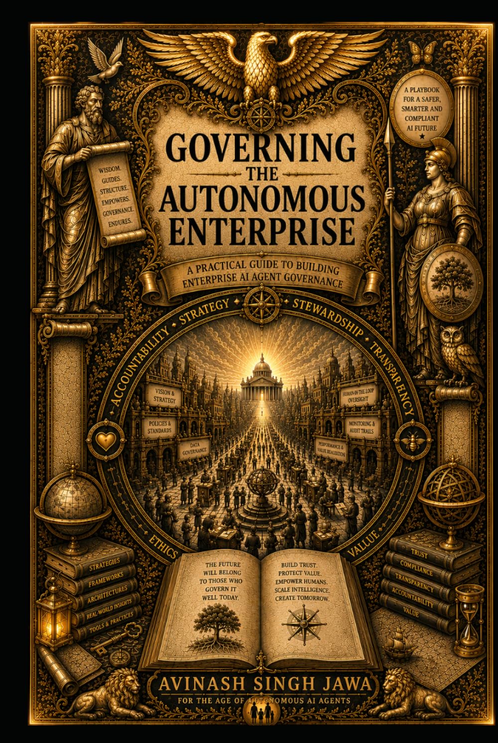 GOVERNING THE AUTONOMOUS ENTERPRISE: A PRACTICAL GUIDE TO BUILDING ENTERPRIZE AI AGENT GOVERNANCE