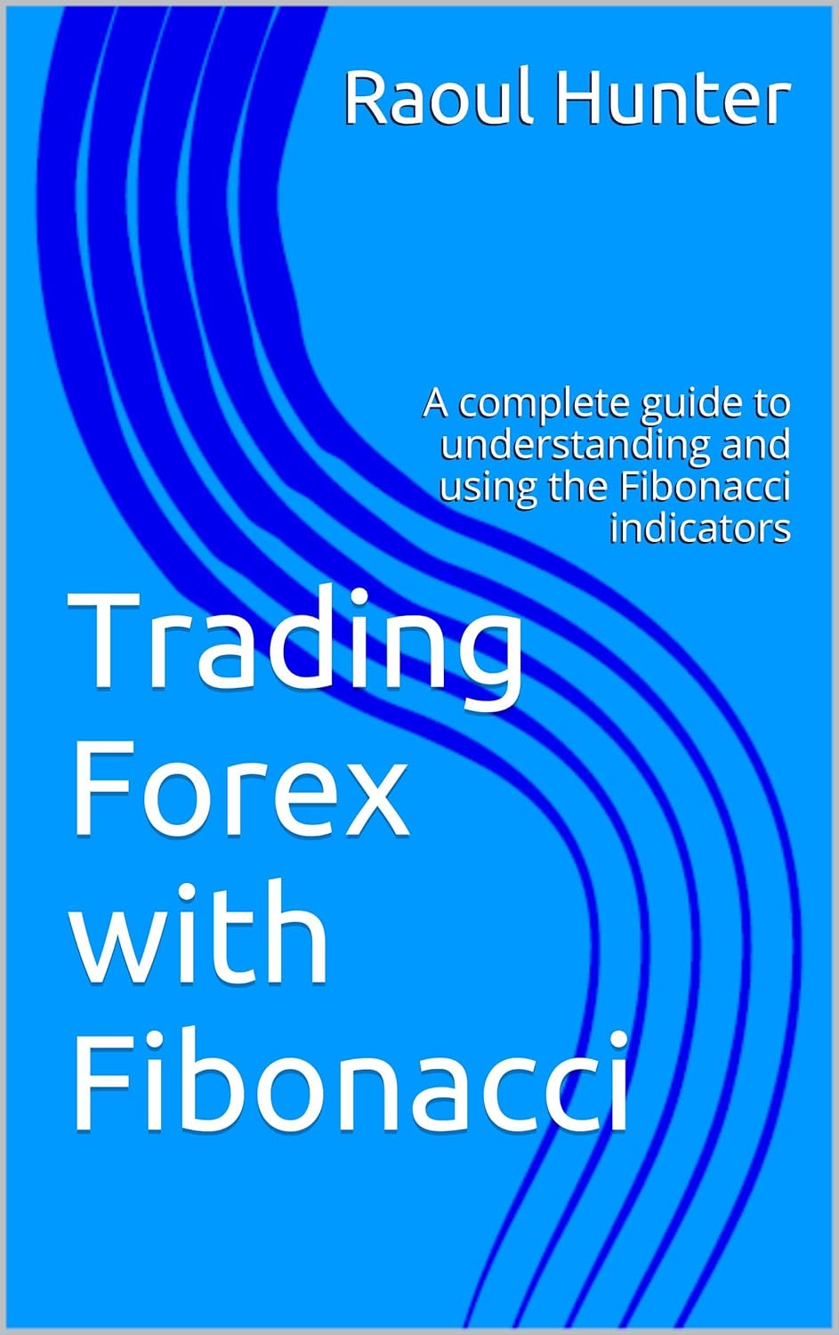 Amazon.com: Forex Trading with Fibonacci: A complete guide to ...