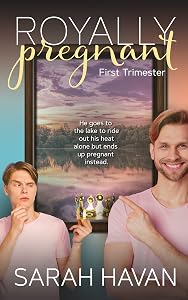 First Trimester: An Mpreg Romance (Royally Pregnant Book 1)