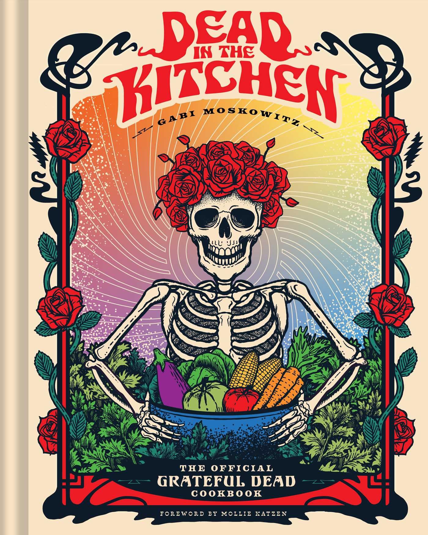 Dead in the Kitchen: The Official Grateful Dead Cookbook