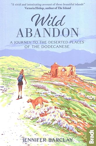 Wild Abandon: A Journey to the Deserted Places of the Dodecanese