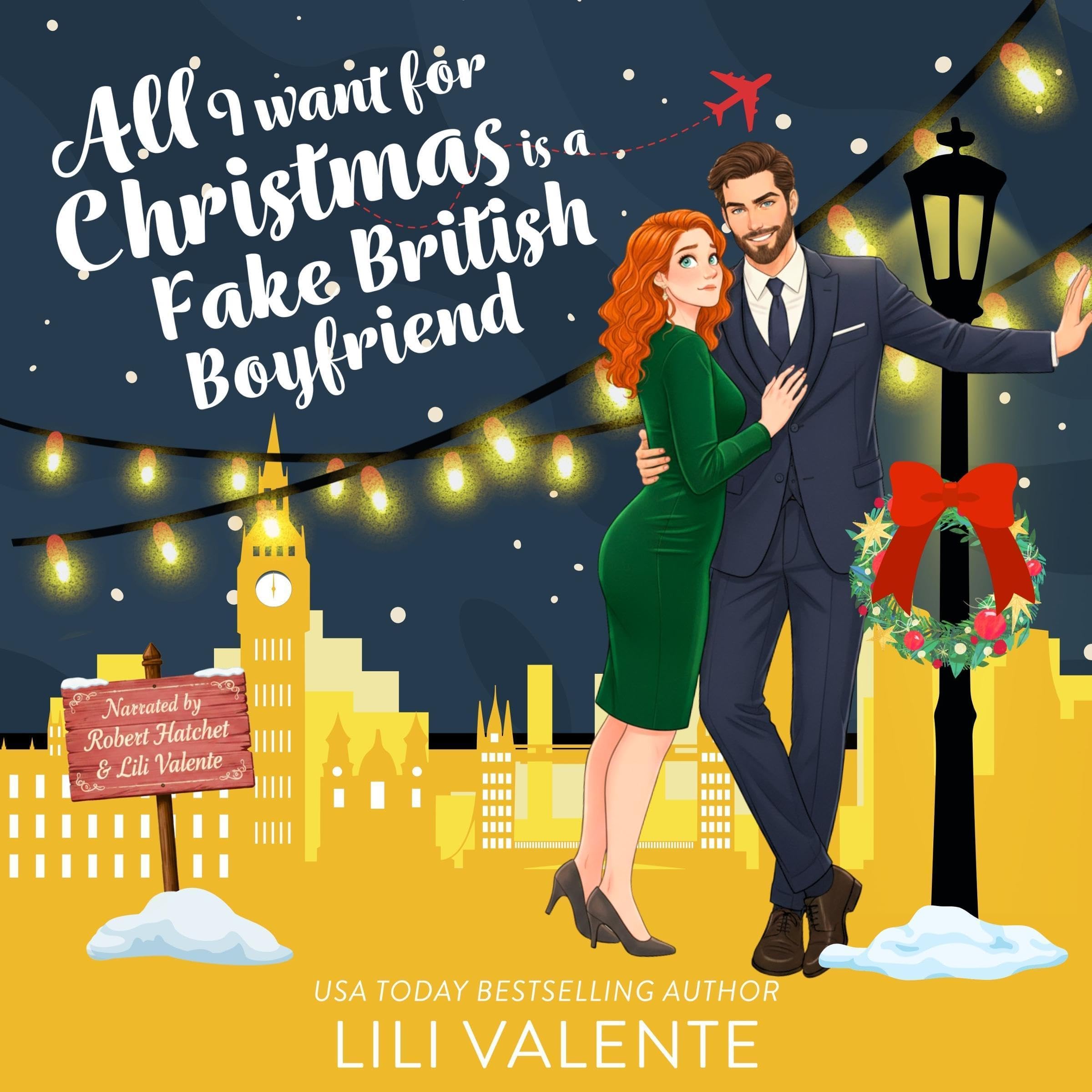 All I Want for Christmas Is a Fake British Boyfriend