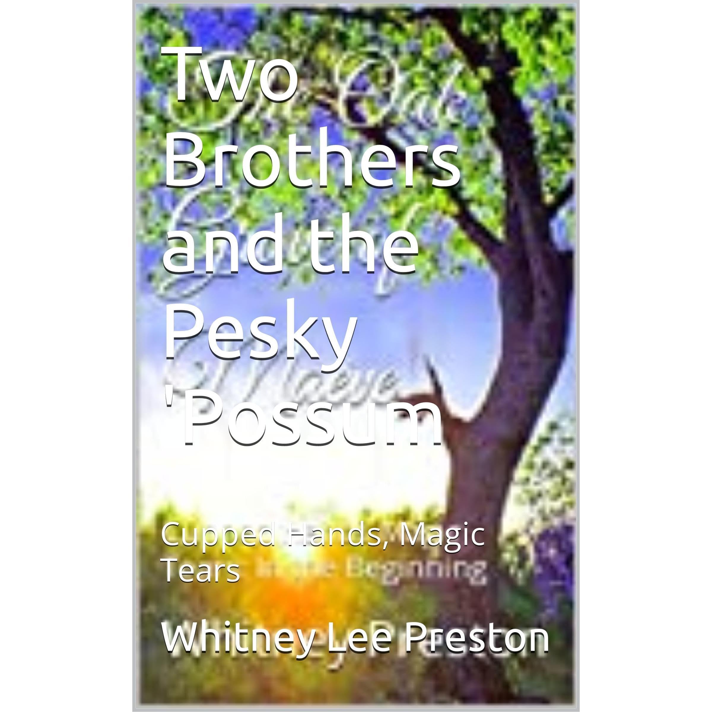 Two Brothers and the Pesky 'Possum