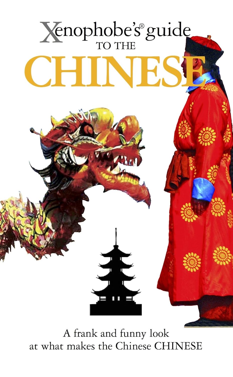 The Xenophobe's Guide to the Chinese (Xenophobe's Guides) Amazon.co.uk