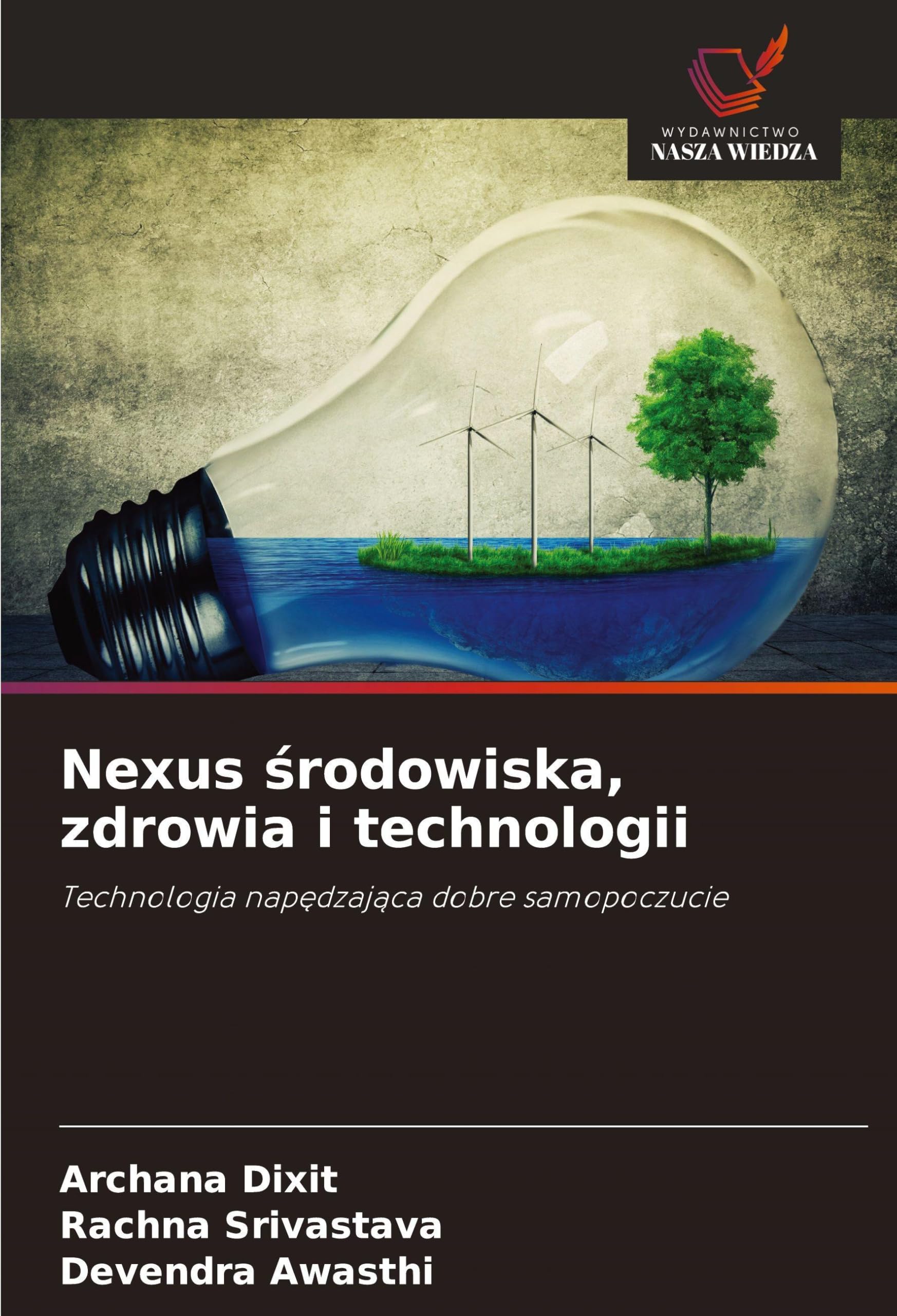 Nexus ¿rodowiska, zdrowia i technologii: Technologia nap¿dzaj¿ca dobre samopoczucie