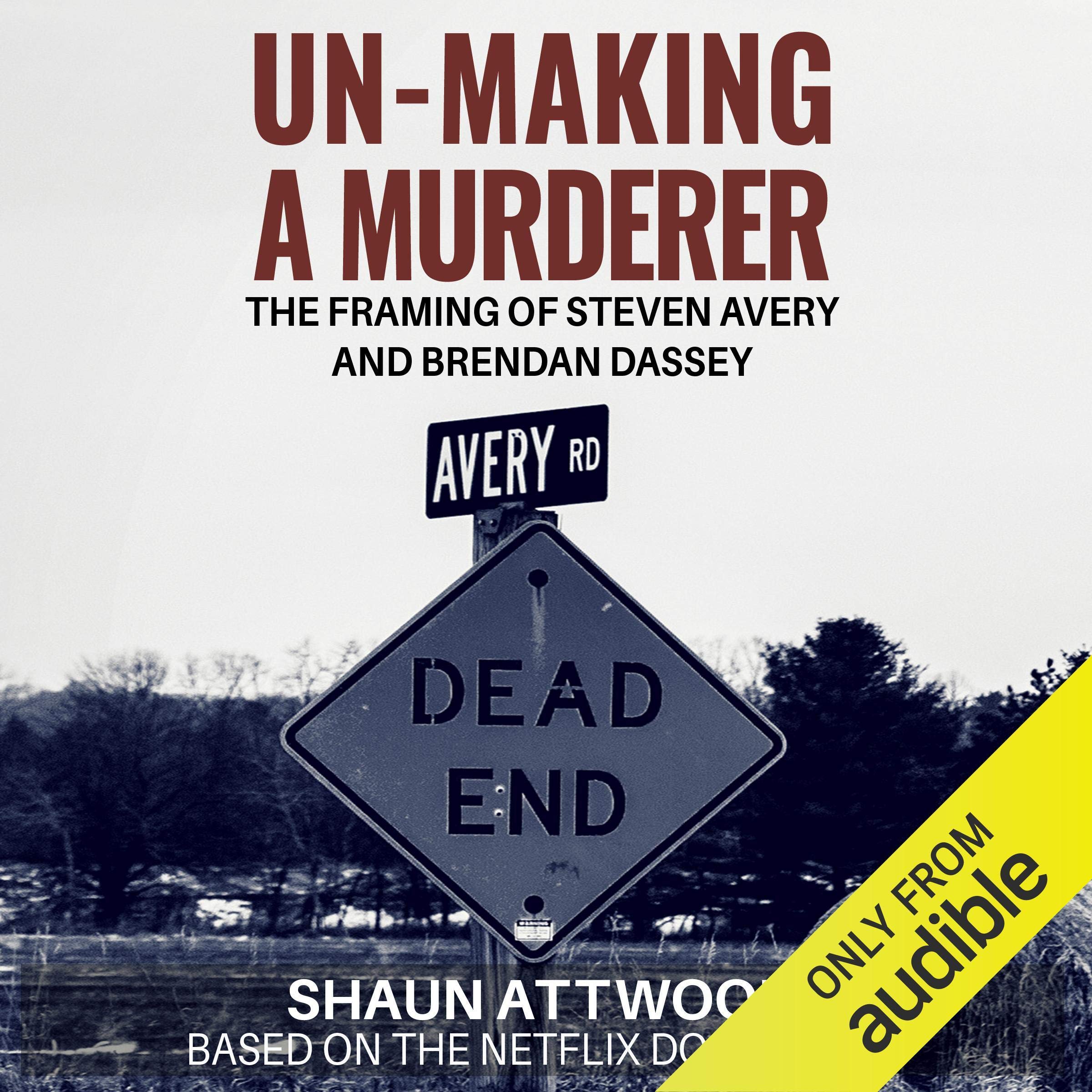 Un-Making a Murderer