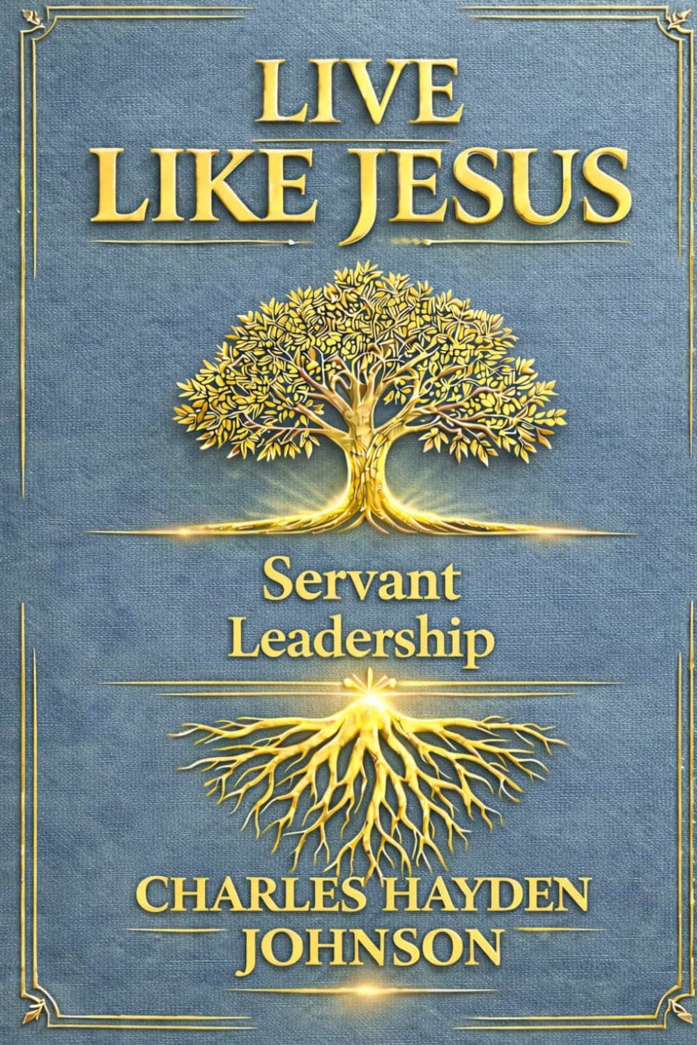 Live Like Jesus: Servant Leadership