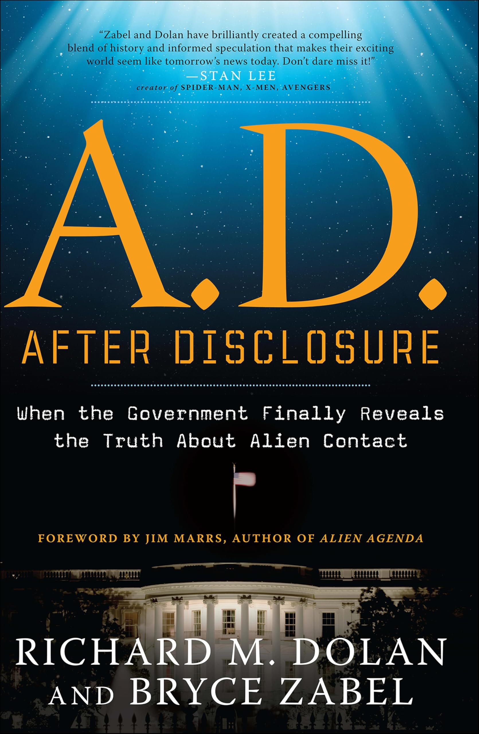 A.D. After Disclosure: When the Government Finally Reveals the Truth About Alien Contact