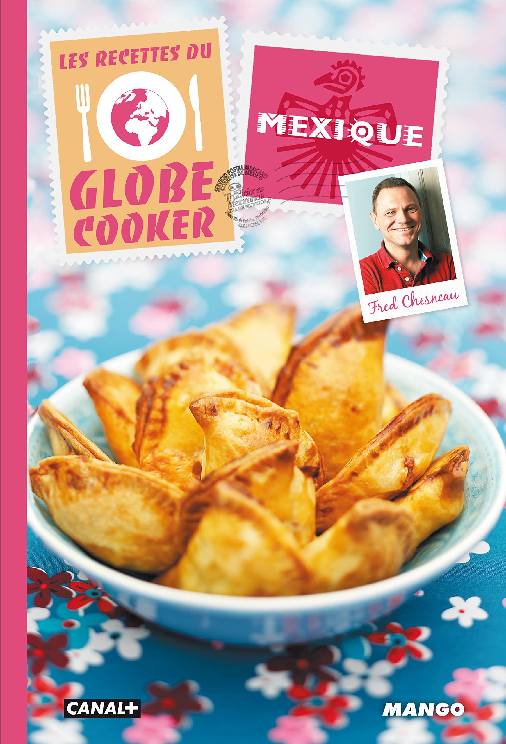 Mexique: Les recettes du Globe Cooker Chesneau, Frédéric
