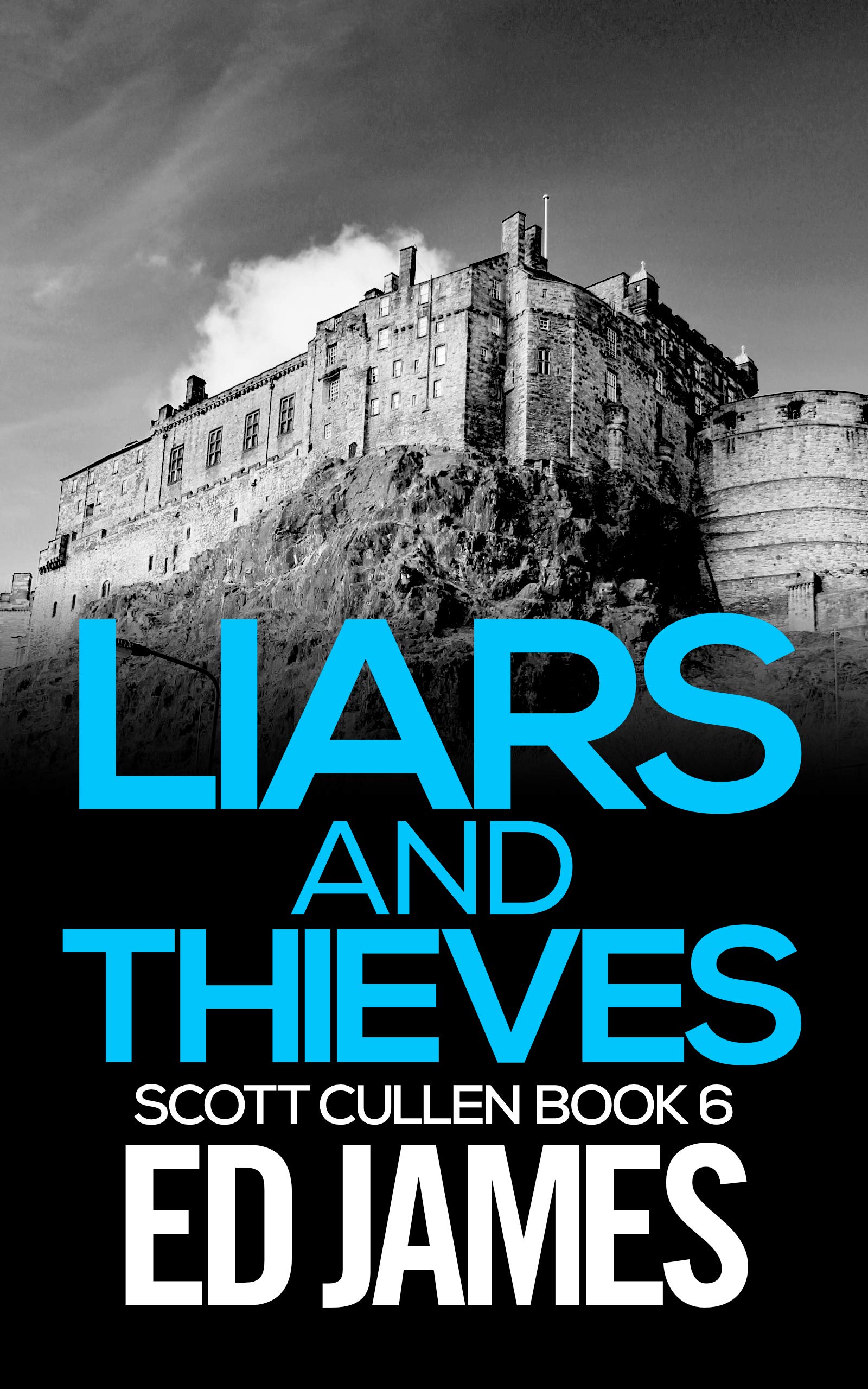 Liars and Thieves: An absolutely unputdownable gripping crime thriller full of twists (Police Scotland Crime Series Book 7)