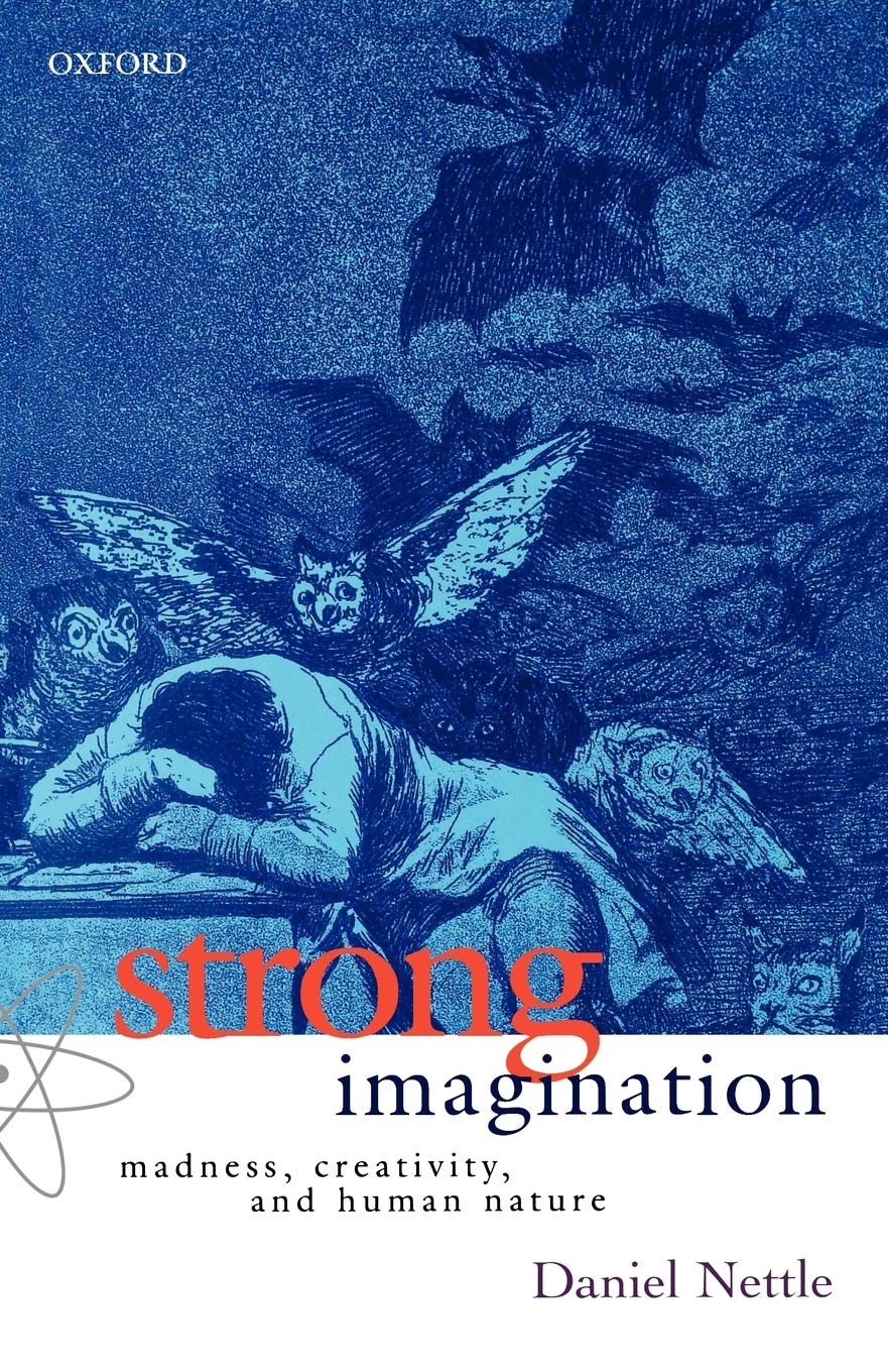 Strong Imagination: Madness, Creativity, and Human Nature