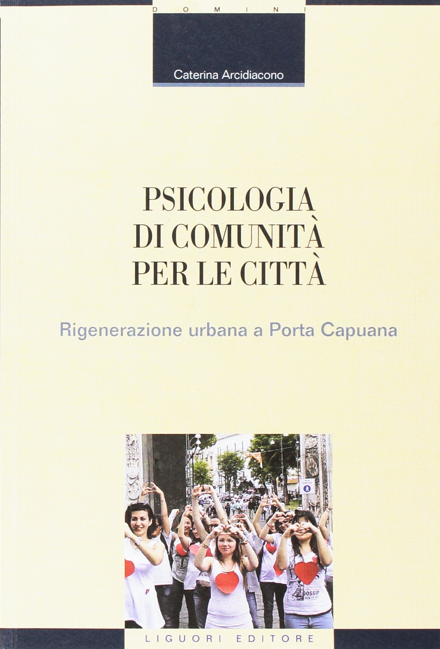 Psicologia di comunità per le città. Rigenerazione urbana a Porta Capuana