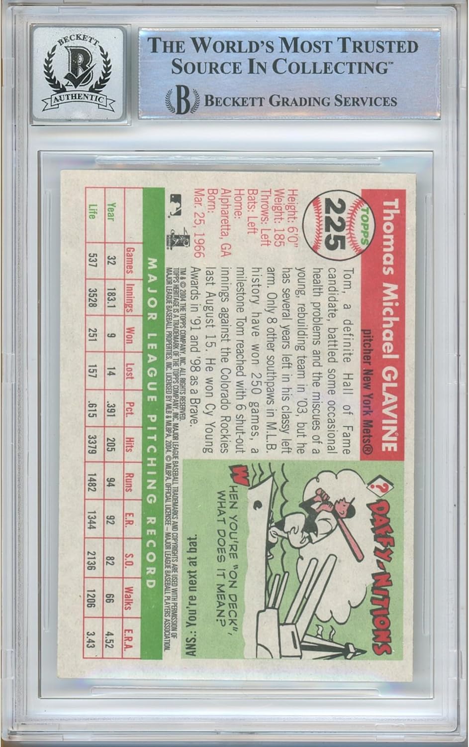 Tom Glavine Autographed 2004 Topps Heritage #225 Baseball Trading Card Slab Beckett BGS Auto 10 Graded BAS Authentic Slabbed COA Played For New York Mets MLB