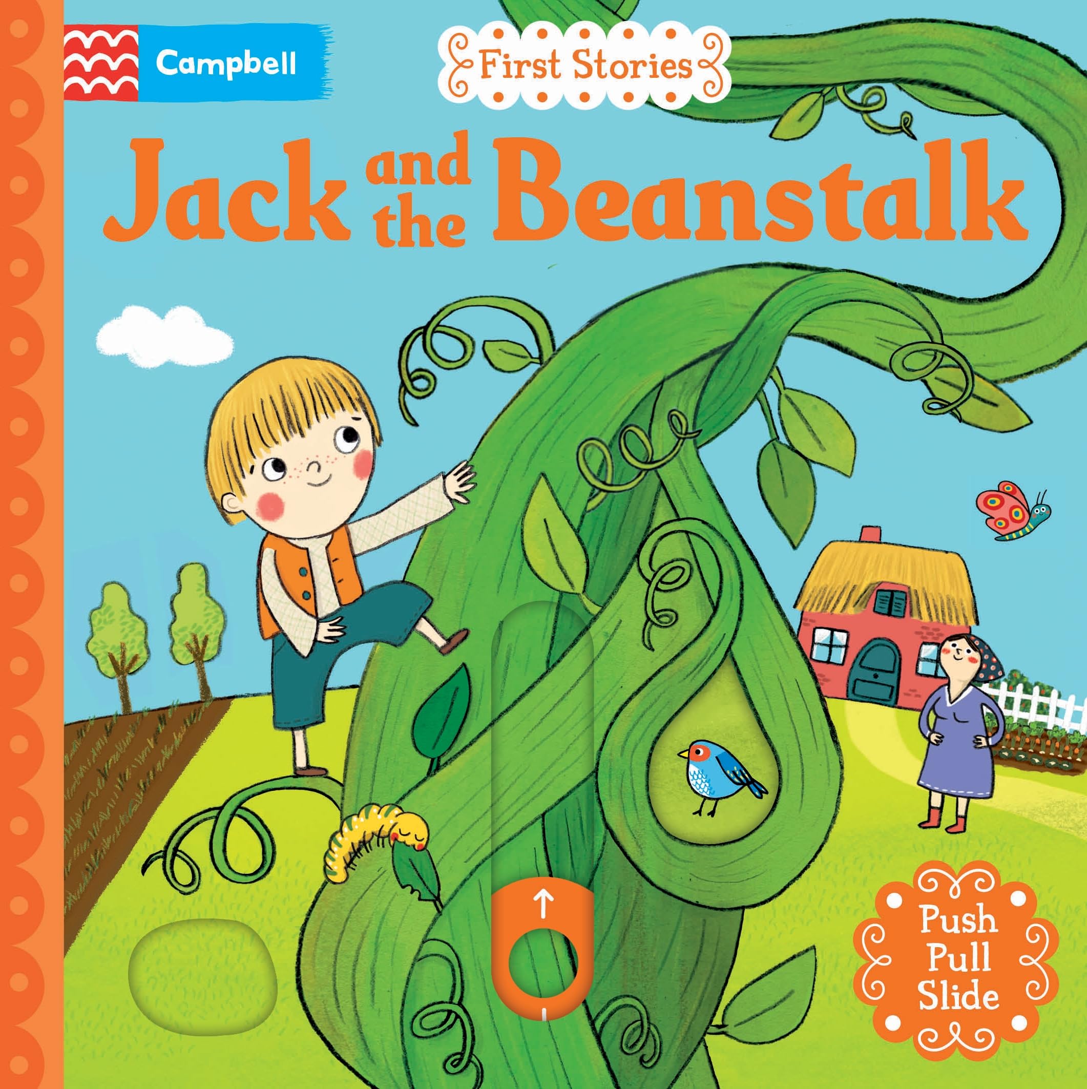 Jack and the Beanstalk: A Push, Pull, Slide retelling of a beloved magical fairy tale for toddlers (Campbell First Stories)