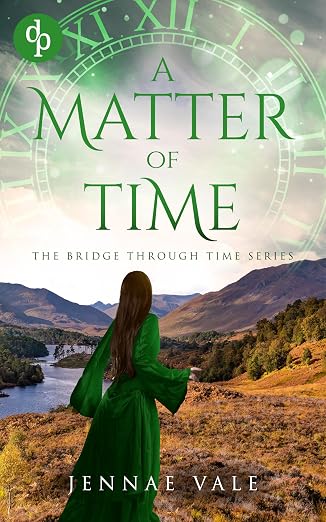 A Matter of Time: A time-travel romance in the Highlands
