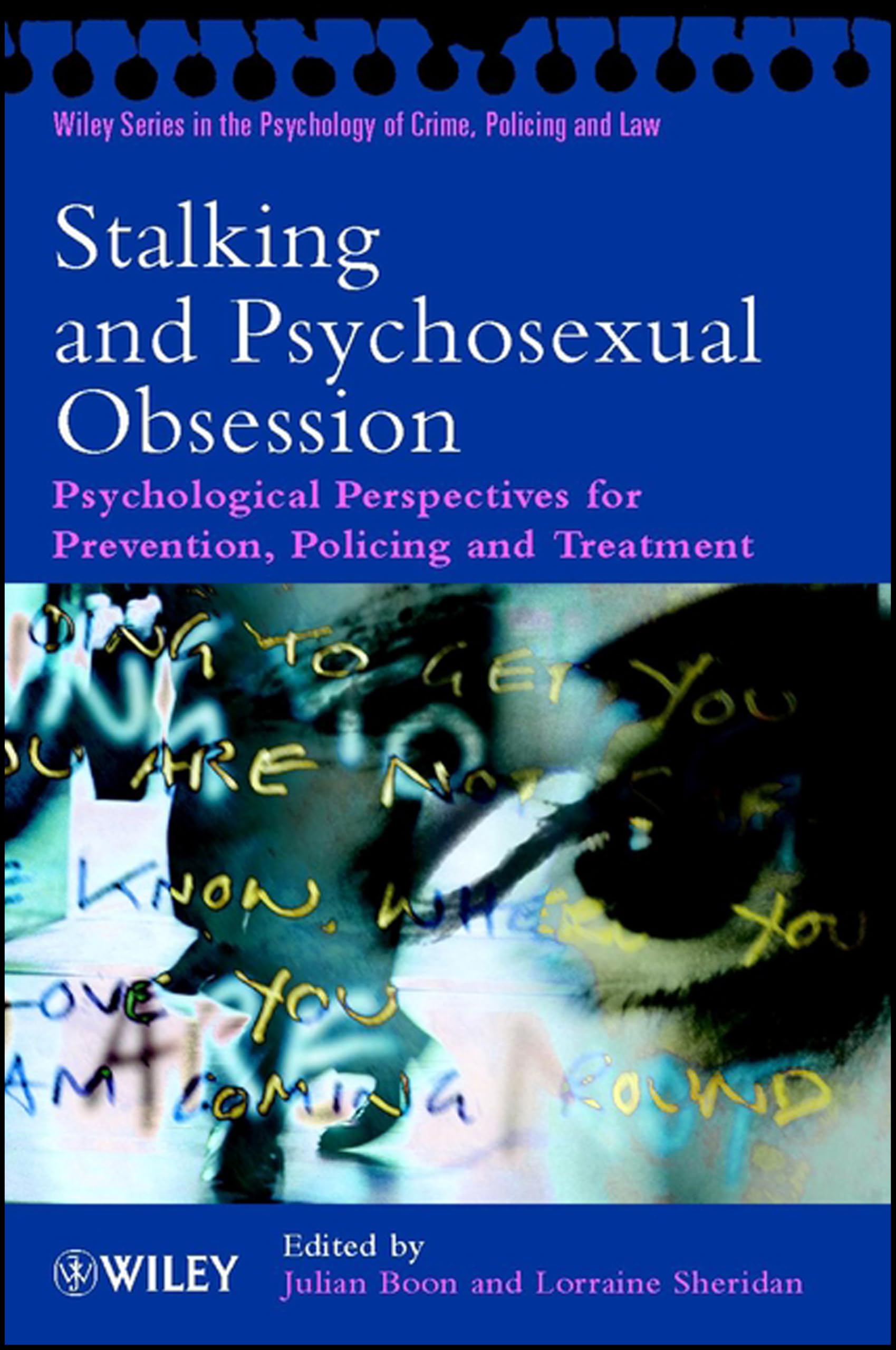 Stalking & Psychosexual Obsession – Pychological Perspectives for Prevention, P…
