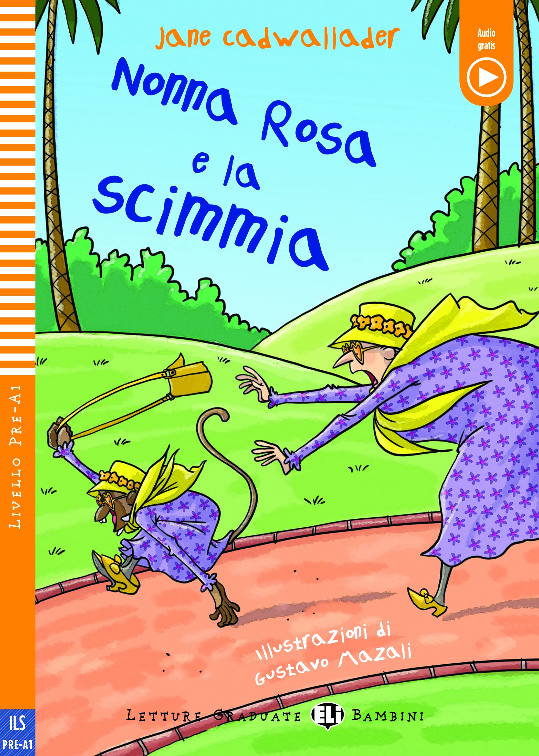 Young ELI Readers - Italian: Nonna Rosa e la scimmia + downloadable audio