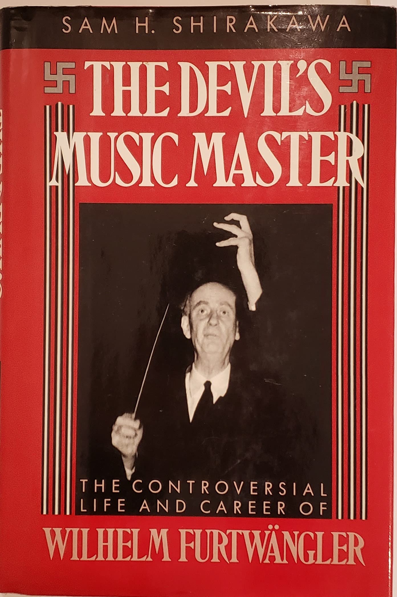 The Devil's Music Master: The Controversial Life and Career of Wilhelm Furtwangler Hardcover – July 2, 1992