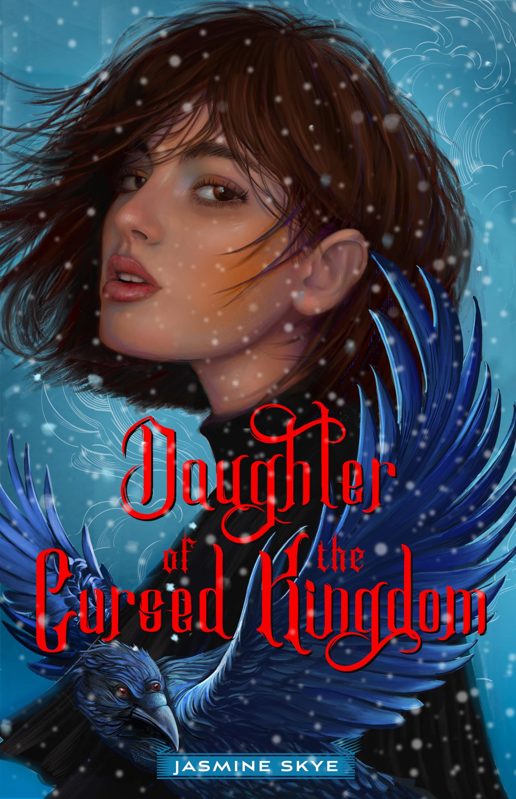 Daughter of the Cursed Kingdom by Jasmine Skye (Hardback Book)