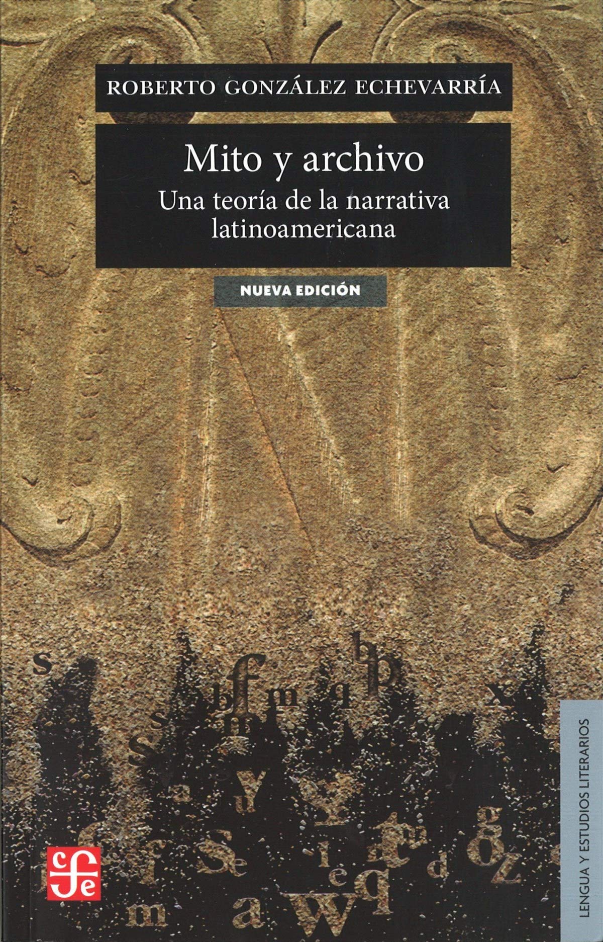 MITO Y ARCHIVO: Una Teoria de la Narrativa Latinoamericana (Lengua Estudios Literarios)
