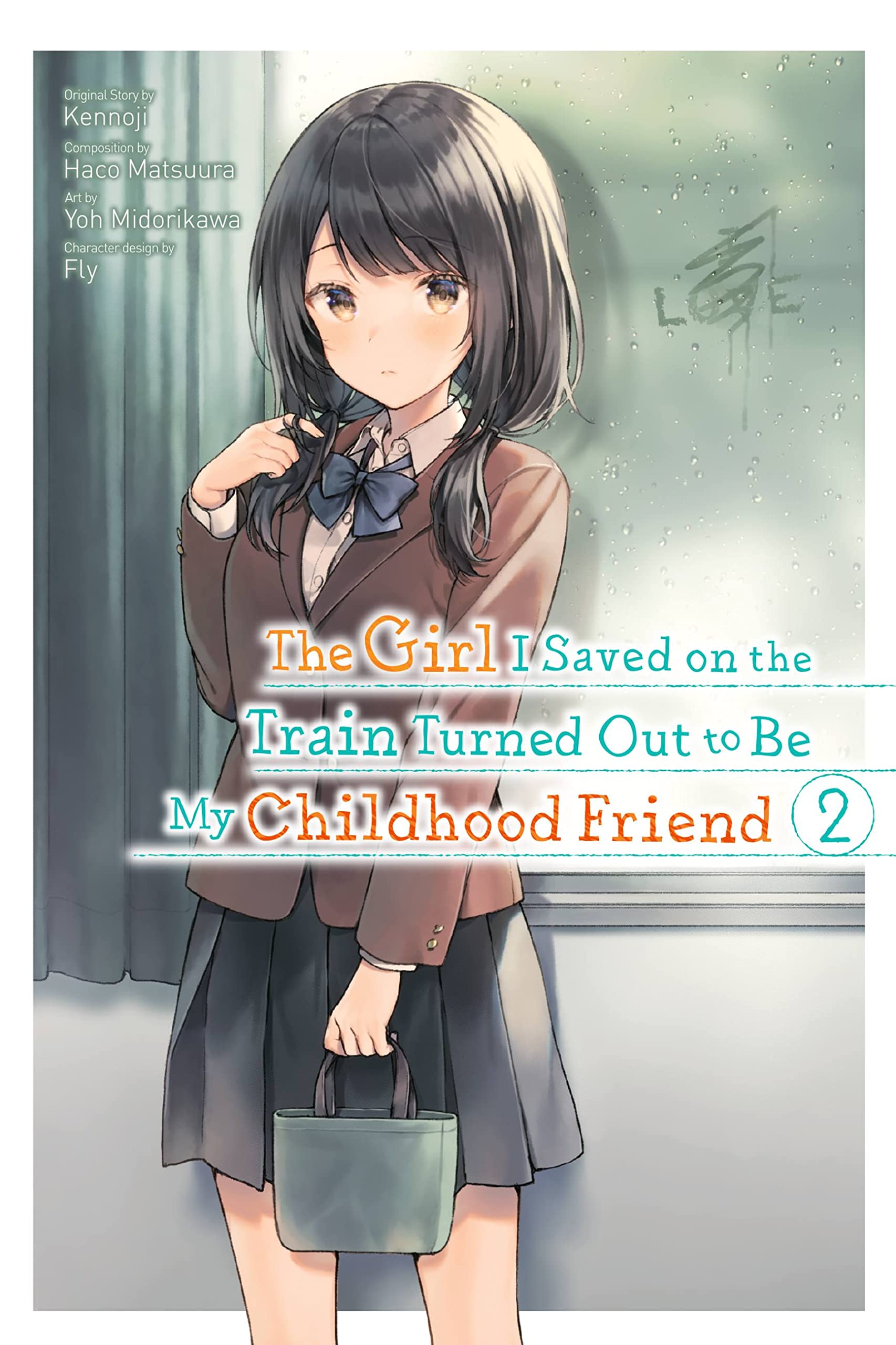 The Girl I Saved on the Train Turned Out to Be My Childhood Friend, Vol. 2: Volume 2 (GIRL SAVED ON TRAIN TURNED OUT CHILDHOOD FRIEND GN)