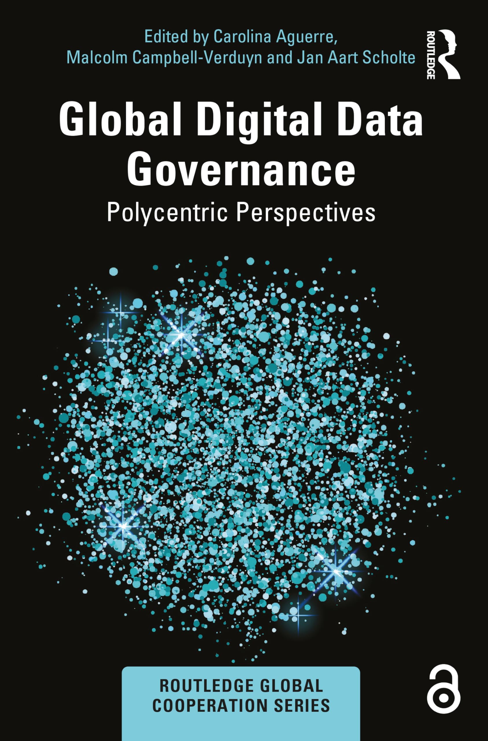 Global Digital Data Governance (Routledge Global Cooperation Series)