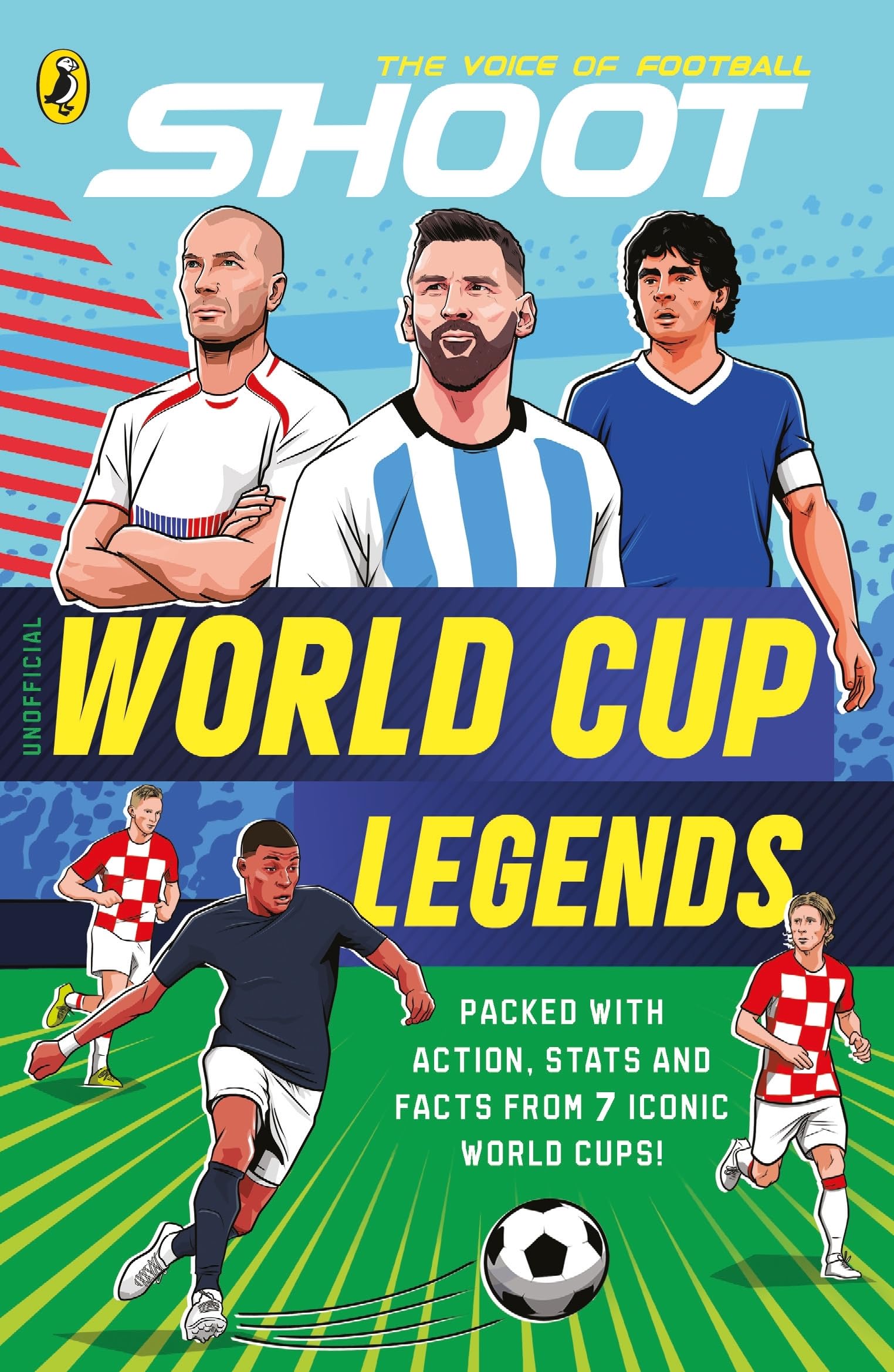 Shoot: World Cup Legends: The action-packed illustrated football book (Shoot Football Legends)
