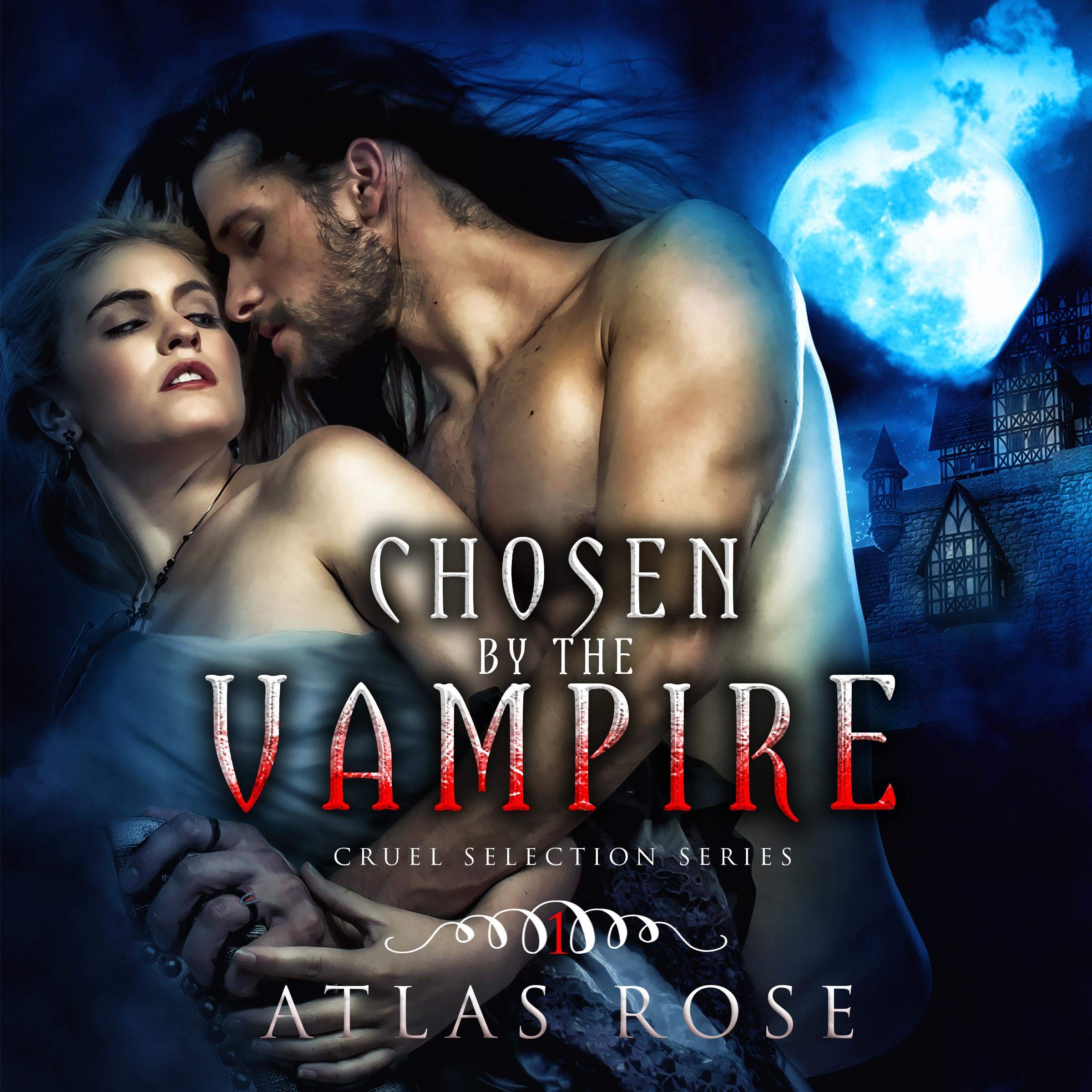 Cover art for Chosen by the Vampire: Gothic Romance (Cruel Selection Series, Book 1)