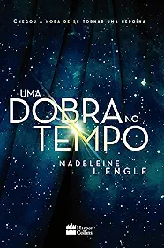 Uma dobra no tempo – livro 1 da série literária que influenciou Stranger Things