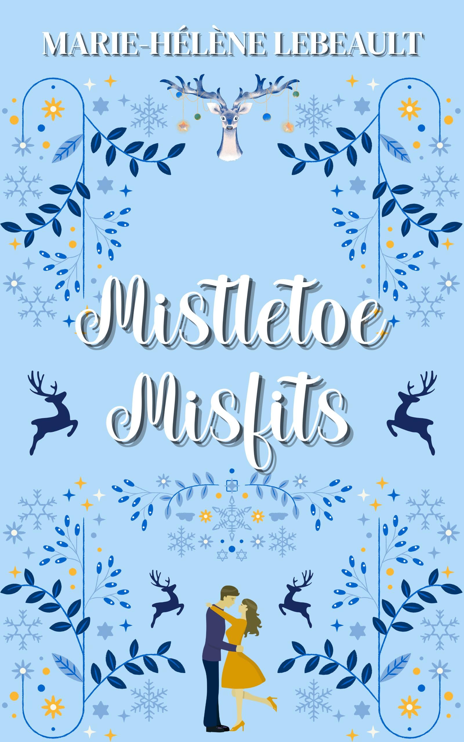 Mistletoe Misfits: A Mystical Societies Novel