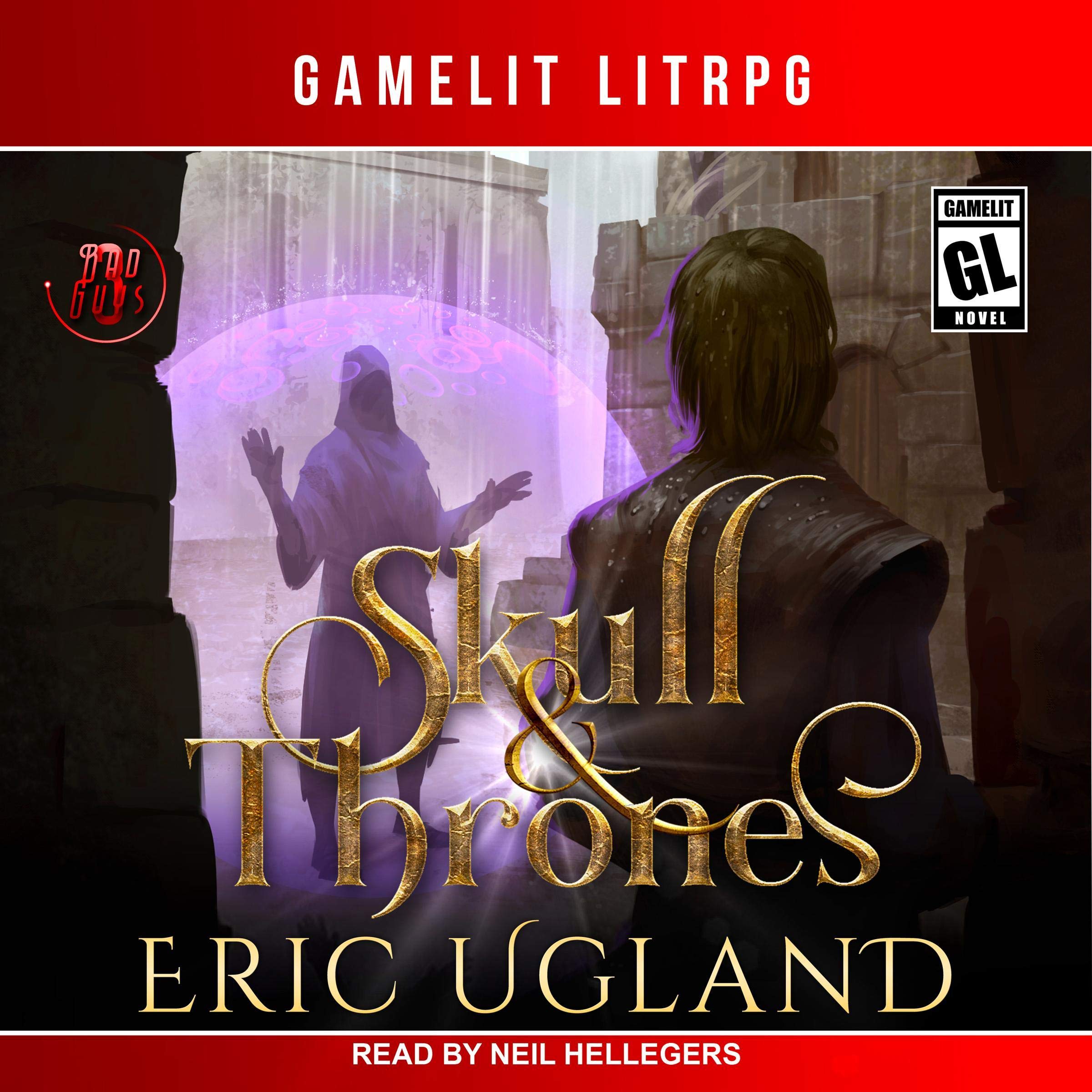 Skull and Thrones: A LitRPG/GameLit Adventure (The Bad Guys Book 3)