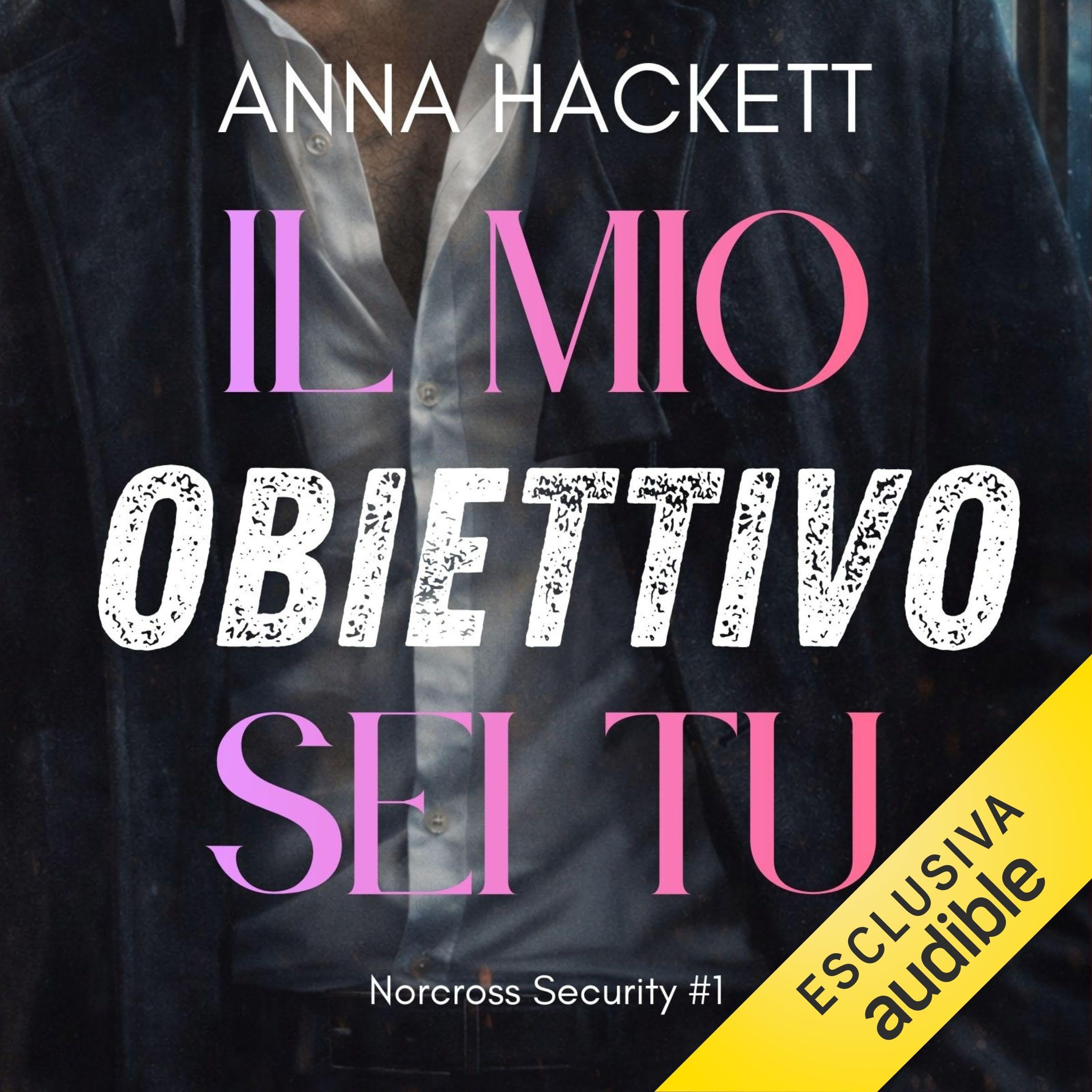 Il mio obiettivo sei tu: Norcross Security, Vol. 1