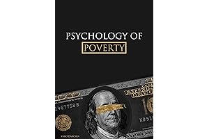 Psychology of Poverty: Understanding the Cycle of Poverty and Building a Richer Future