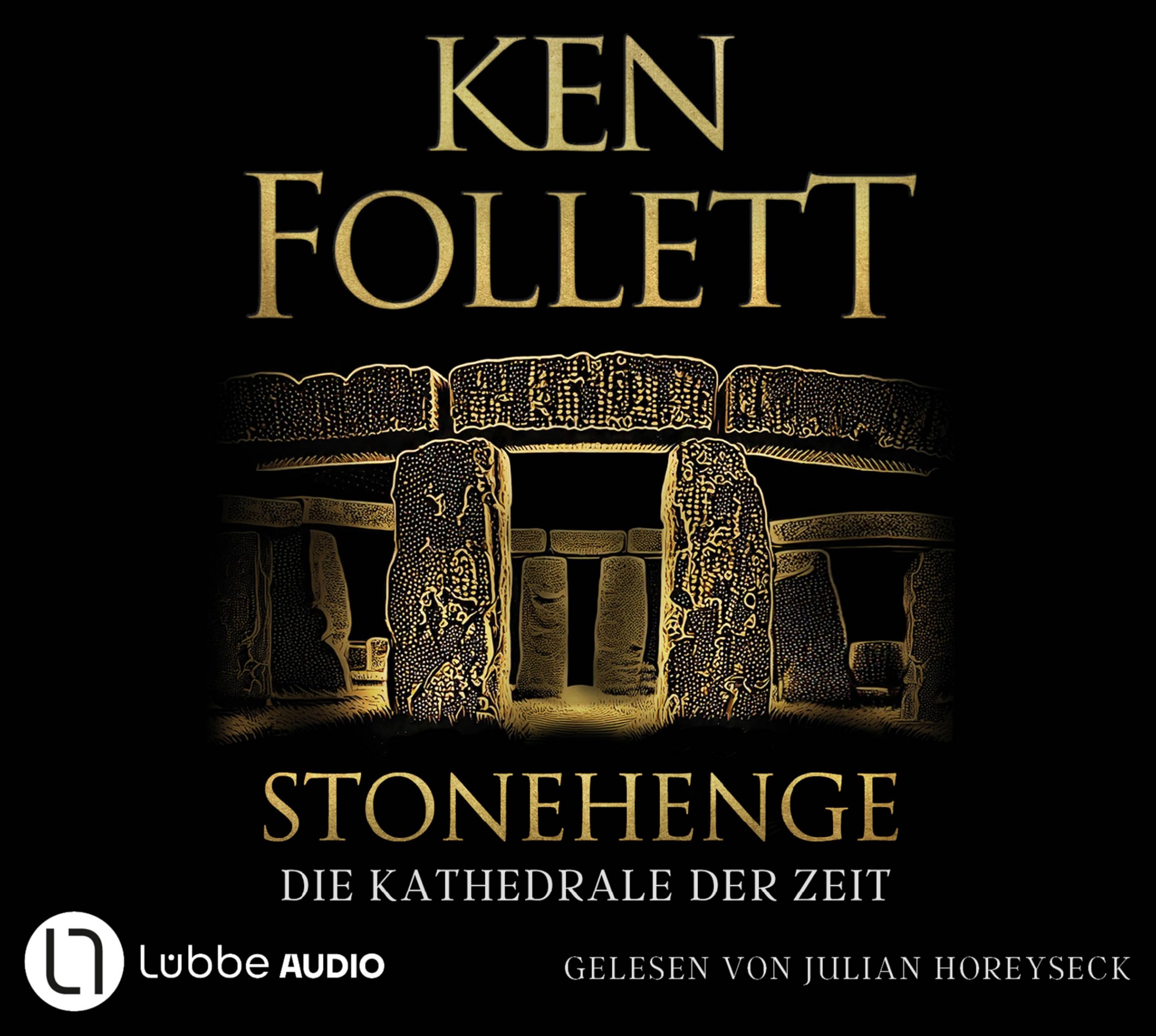 Ken Follett Stonehenge - Die Kathedrale der Zeit Historischer Roman