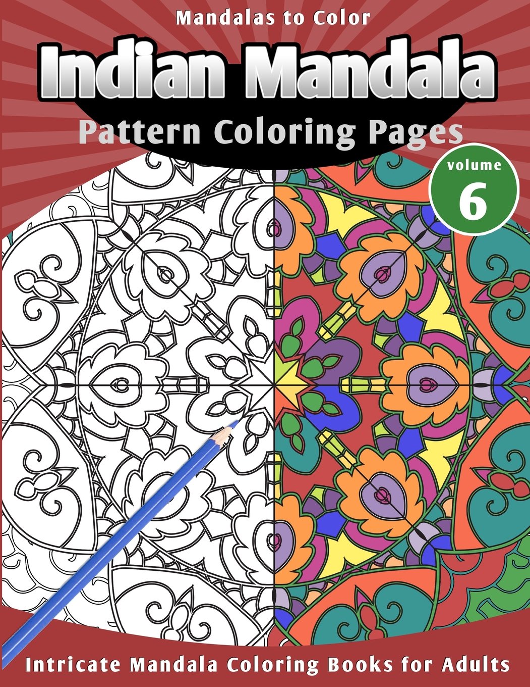 Mandalas to Color: Indian Mandala Pattern Coloring Pages (Mandala Coloring Book)