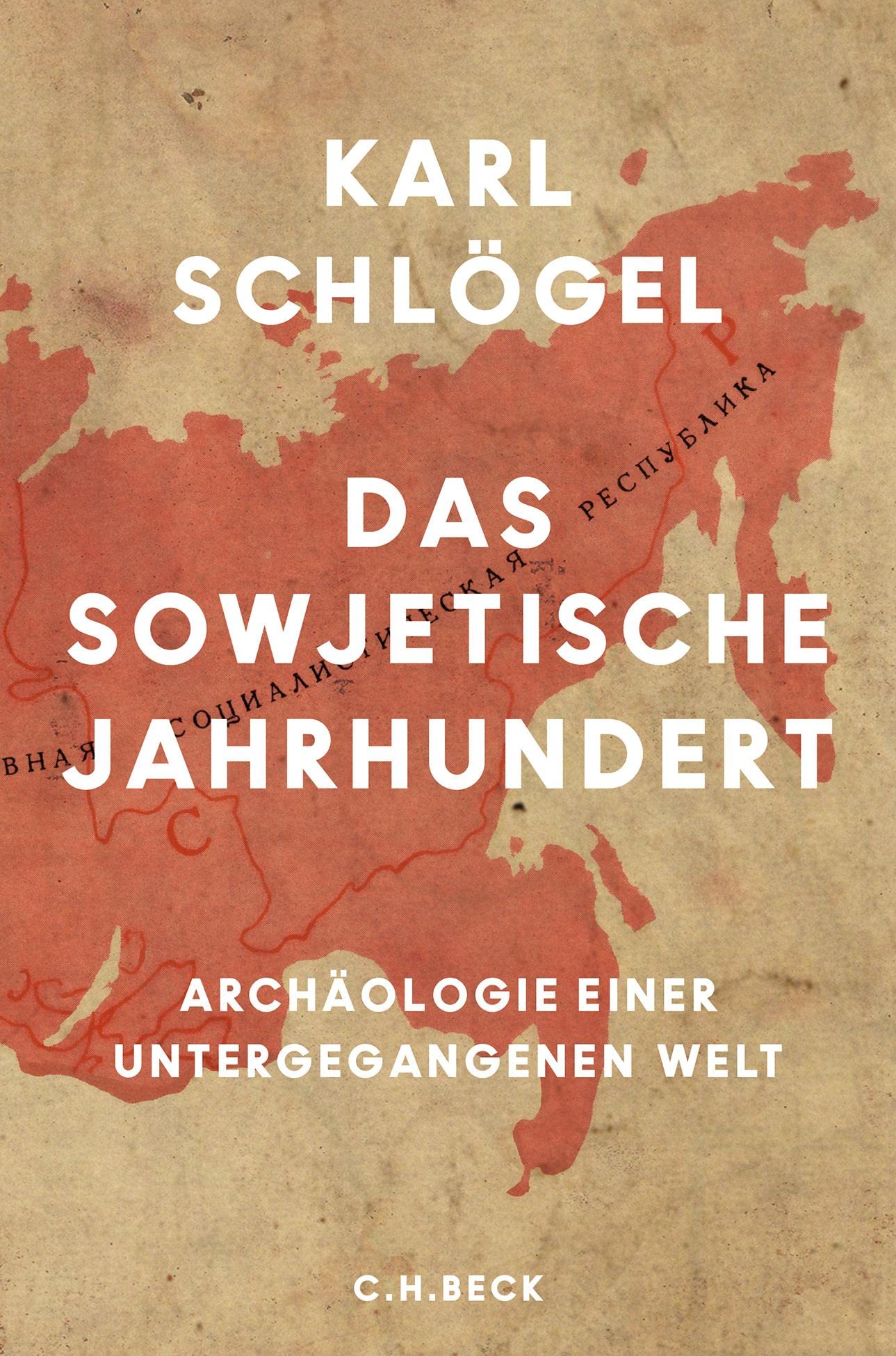 das sowjetische jahrhundert: archäologie einer untergegangenen welt