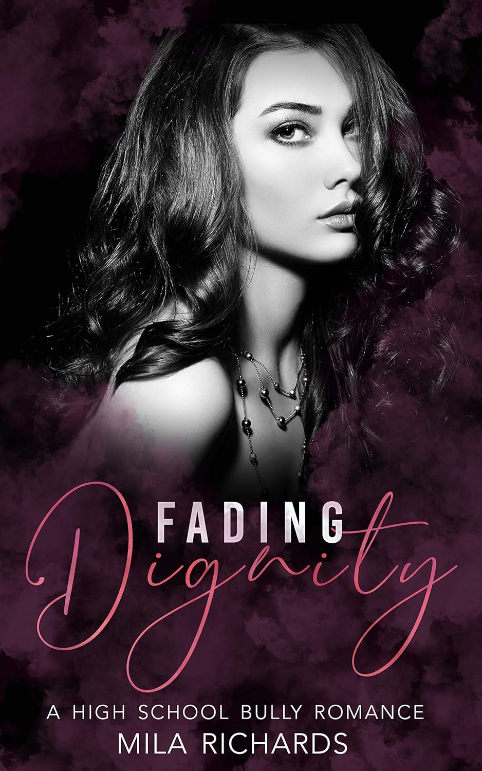 Fading Dignity Bully Romance A High School Bully Romance eBook