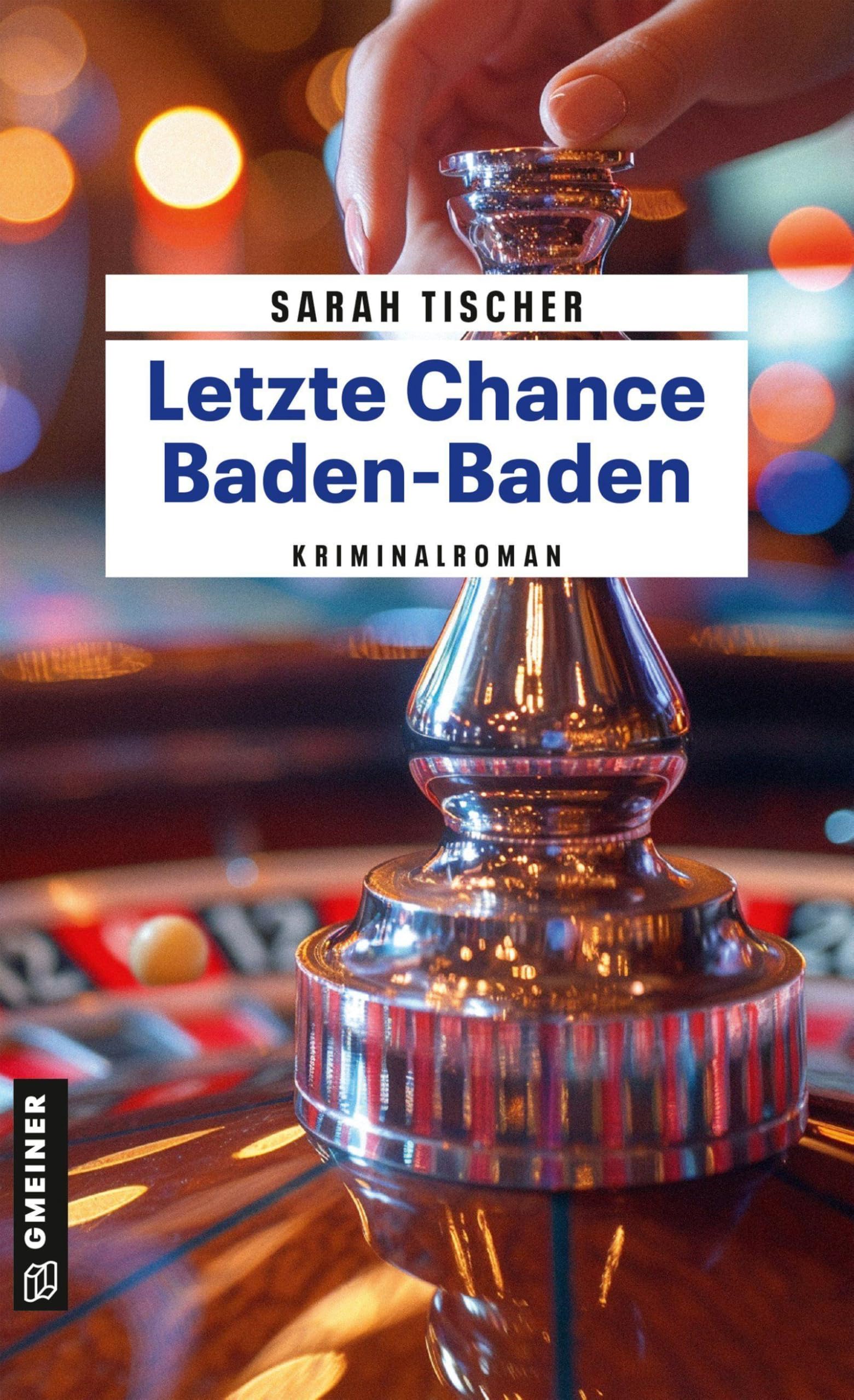 Letzte Chance Baden-Baden: Kriminalroman (Maxi Morel ermittelt)