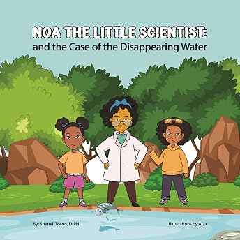 Noa the Little Scientist and the Case of the Disappearing Water Audiobook by Shenell Tolson episode artwork