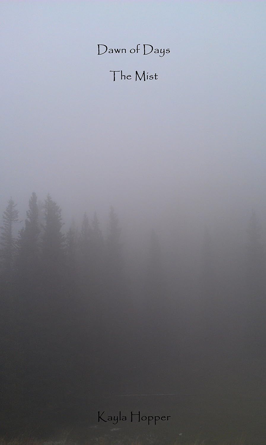 The Mist (Dawn of Days Book 1) eBook Hopper, Kayla