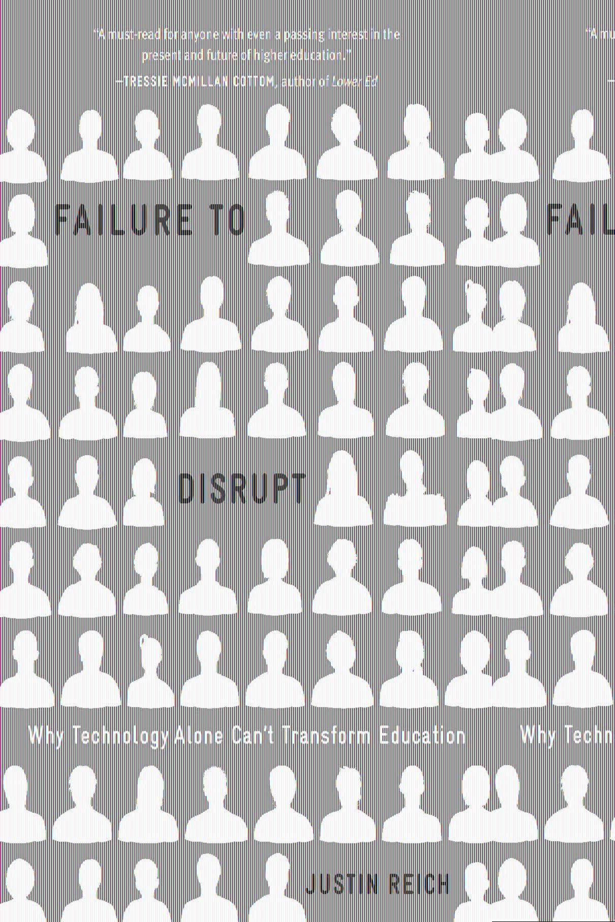Failure to Disrupt: Why Technology Alone Can’t Transform Education