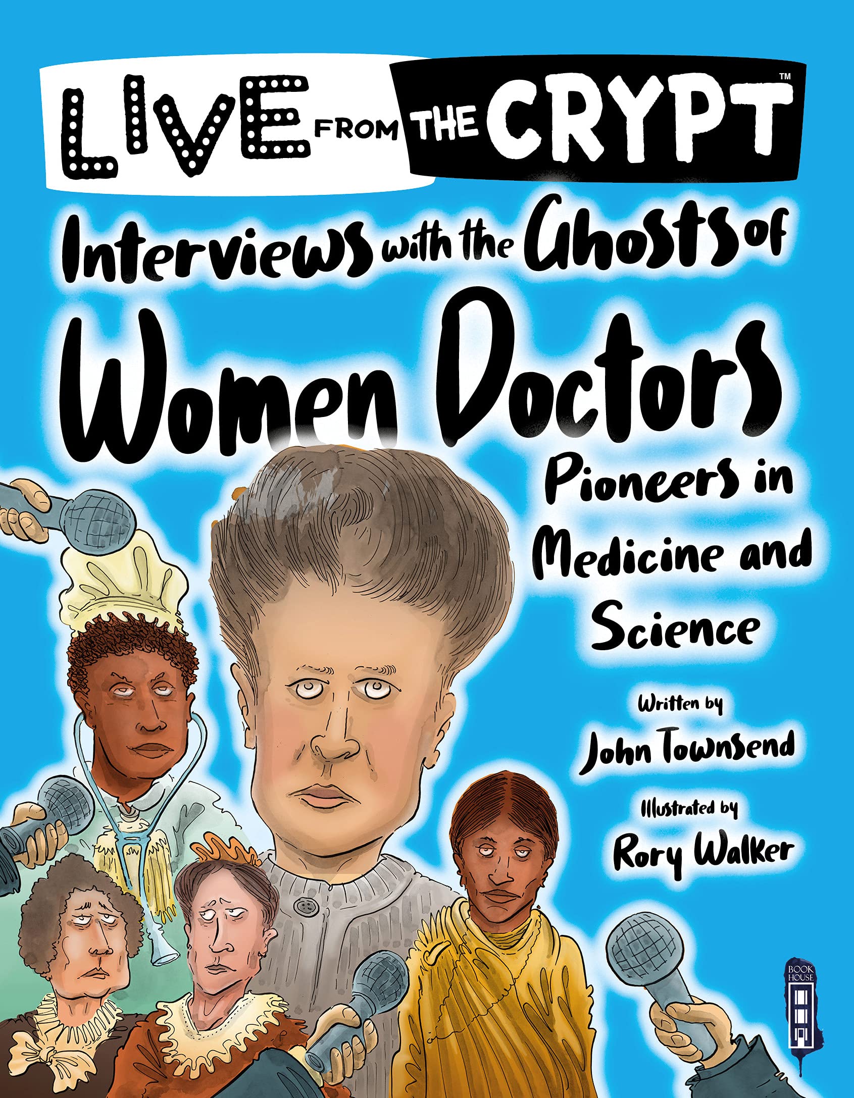 John Townsend Interviews with the Ghosts of Women Doctors Paperback Book