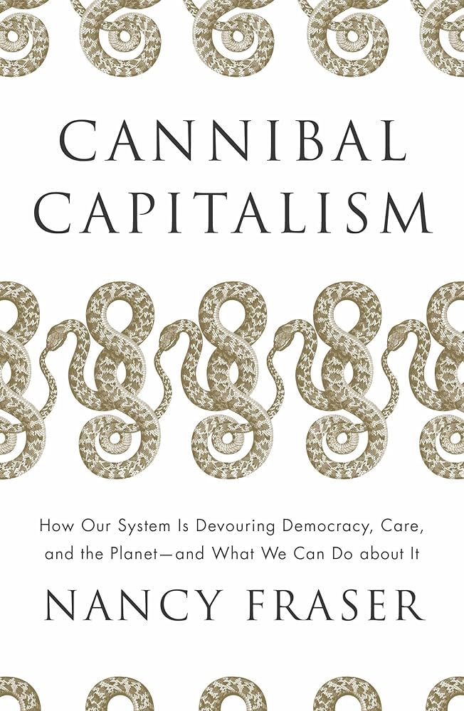 その他 Economic Insanity: How Growth-Driven Capitalism Is Devouring the American Dream Cannibal Capitalism: How our System is Devouring Democracy