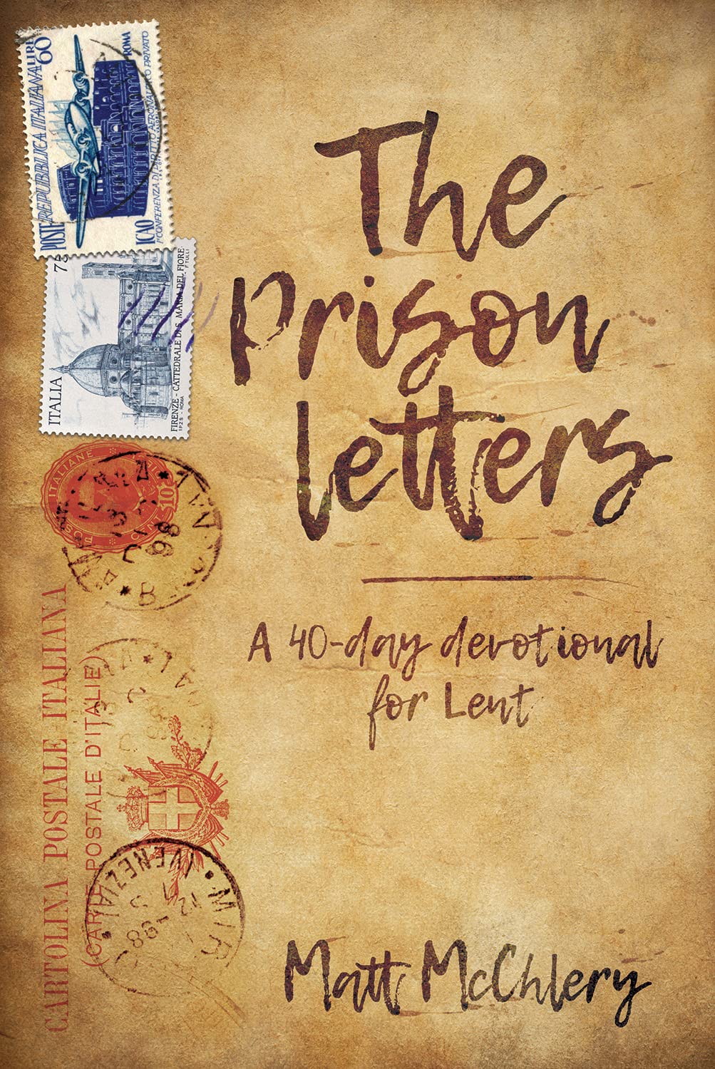 The Prison Letters : A 40-day devotional for Lent
