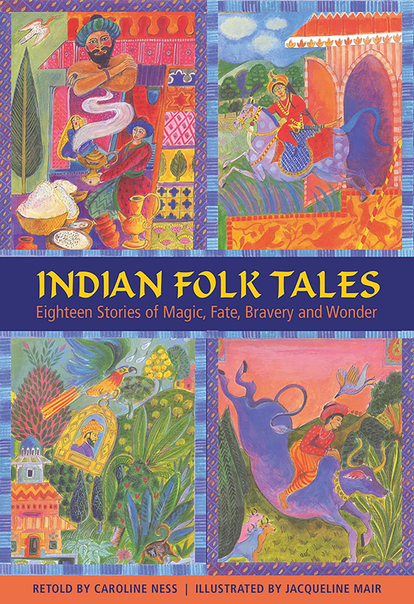 Indian Folk Tales: Eighteen Stories of Magic, Fate, Bravery and Wonder by ...