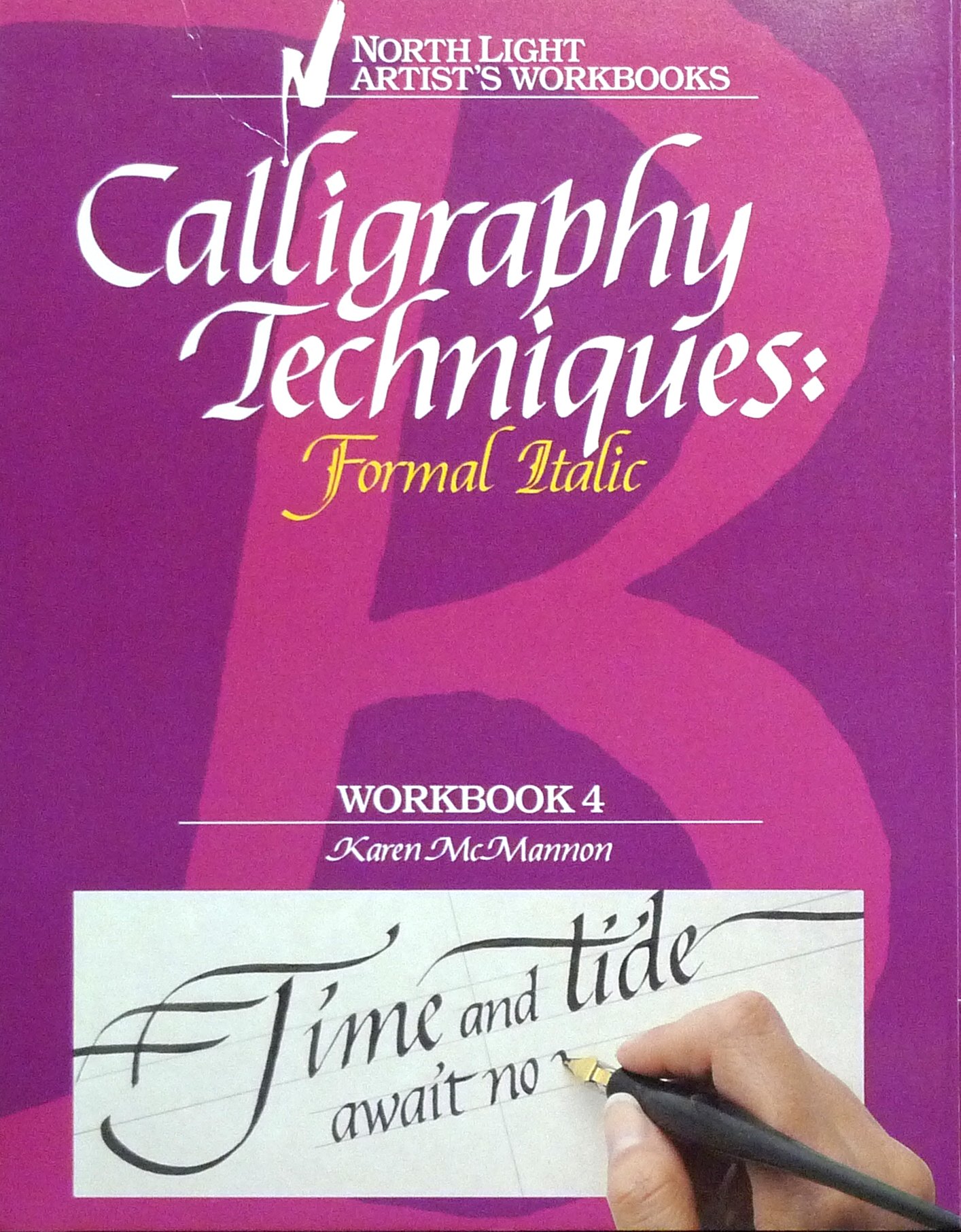 Calligraphy Techniques: Formal Italic: Workbk. 4