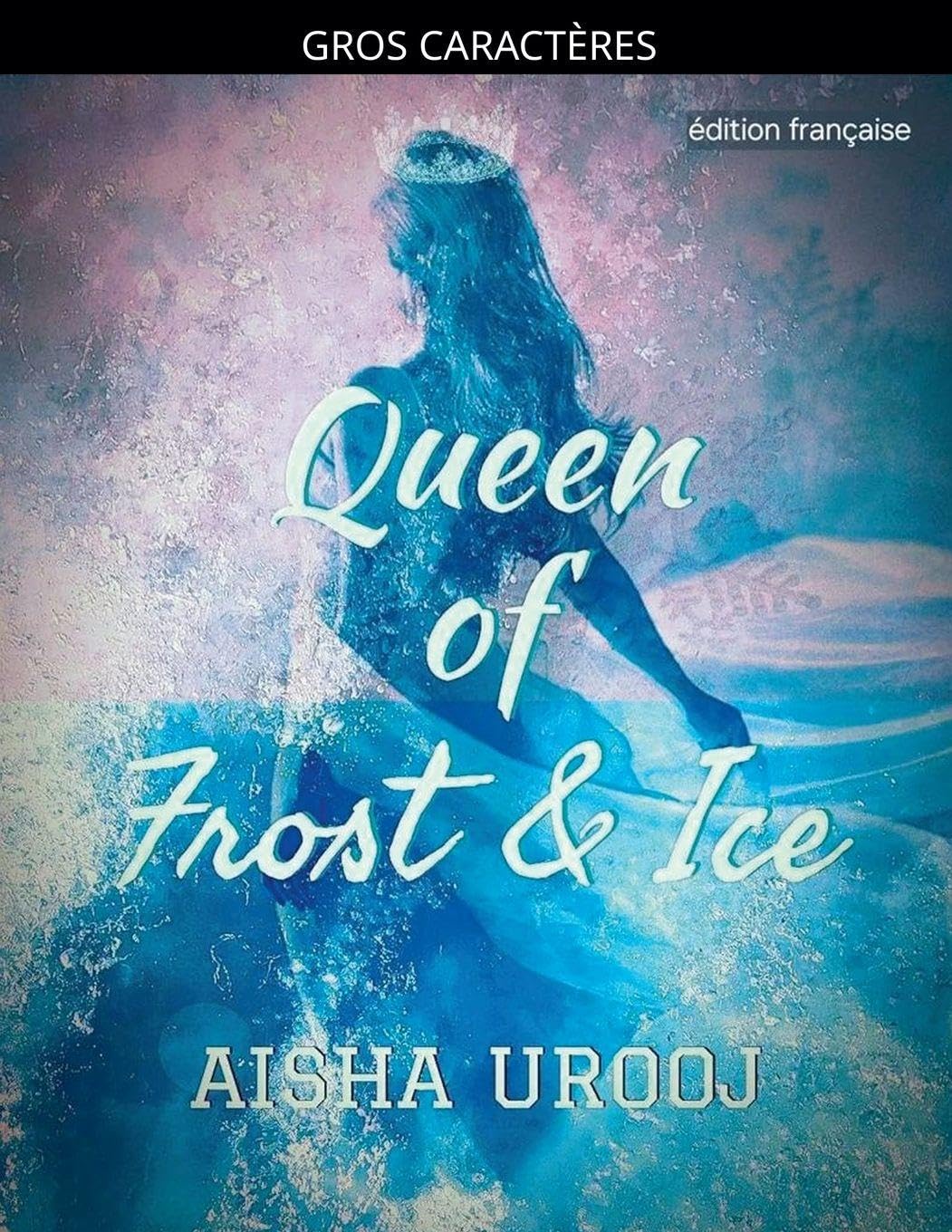 Queen of Frost and Ice: édition française: 3 (Contes de Fées)