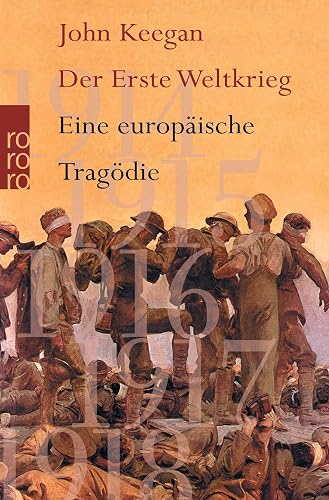 Der Erste Weltkrieg: Eine europäische Tragödie
