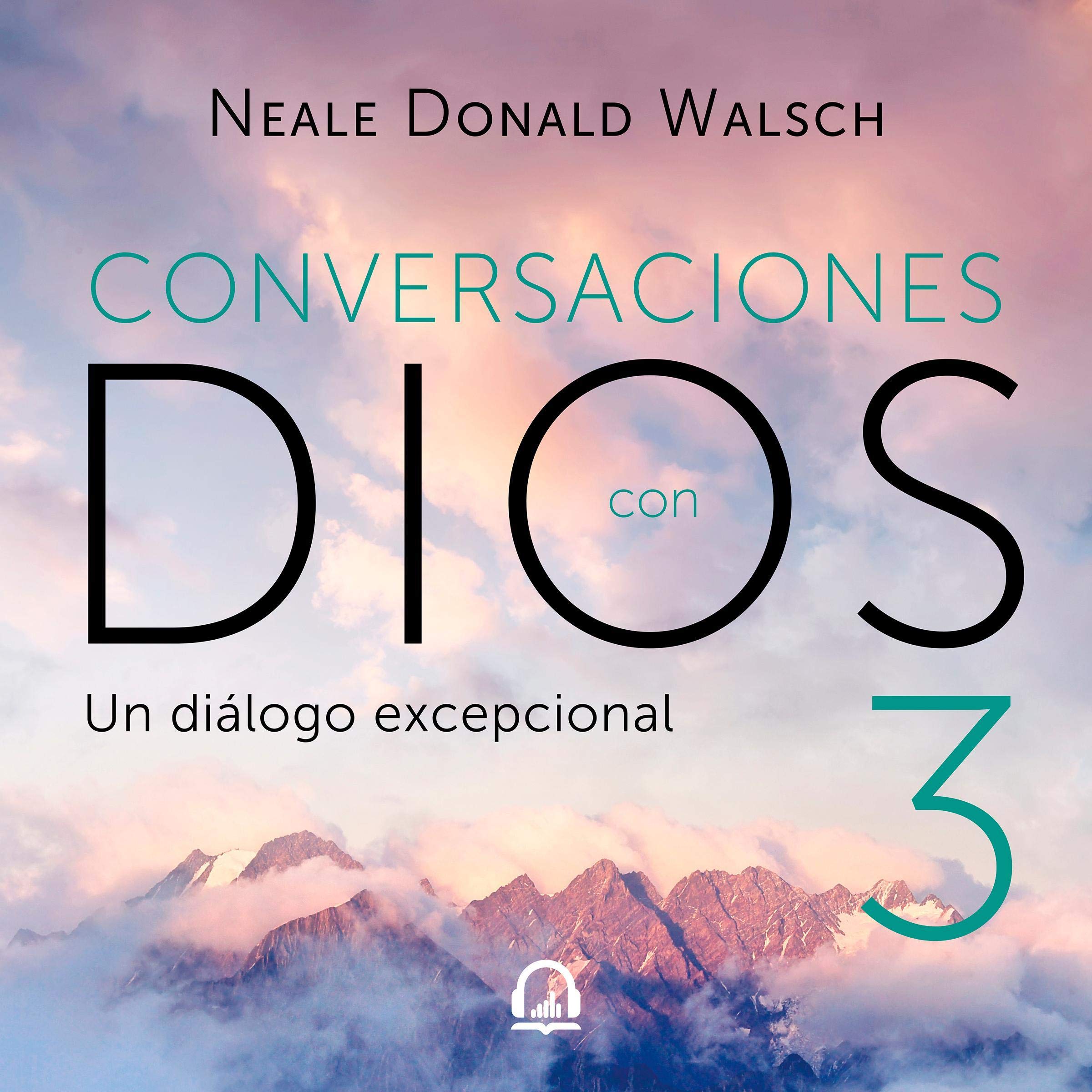 Un Diálogo Excepcional (Conversaciones con Dios 3)