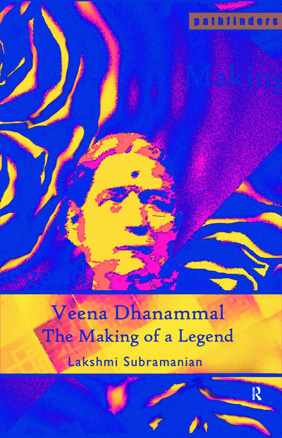 Veena Dhanammal: The Making of a Legend